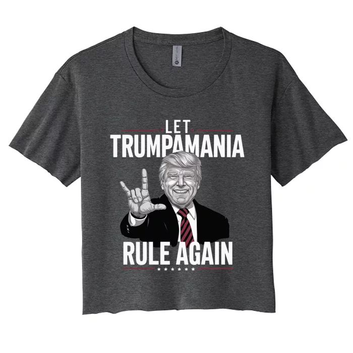 Let Trumpamania Rule Again Trump Wrestling Meme Fake News Trumpamania Women's Crop Top Tee