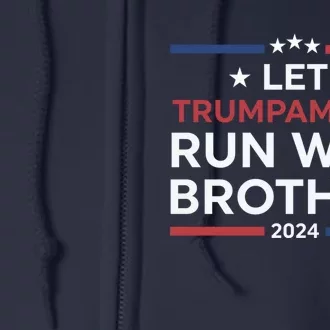 Let Trumpamania Run Wild Brother Trump 2024 Full Zip Hoodie