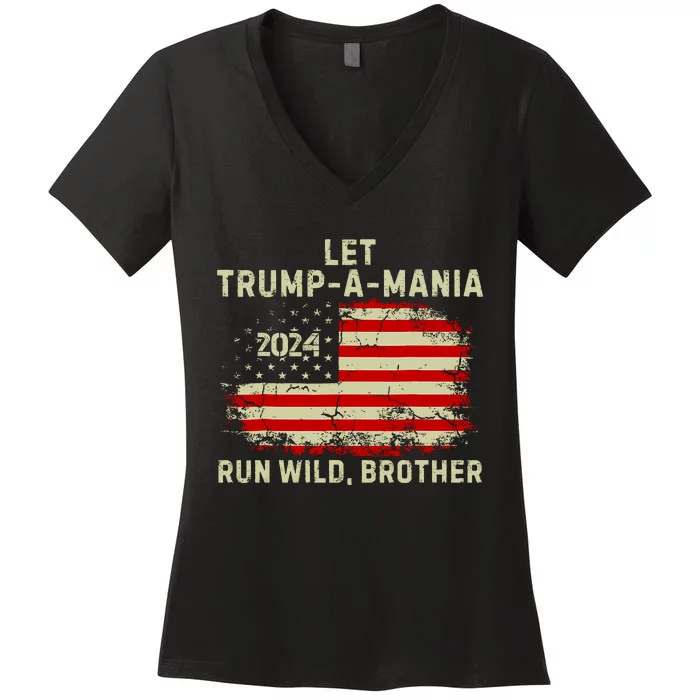 Let Trumpamania Run Wild Brother Trump 2024 Women's V-Neck T-Shirt