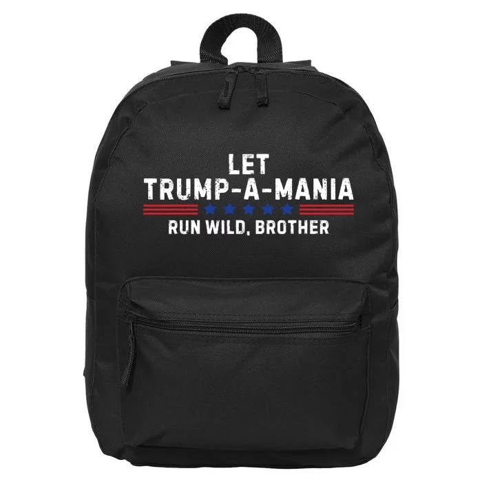 Let Trumpamania Run Wild Brother Trump 2024 16 in Basic Backpack