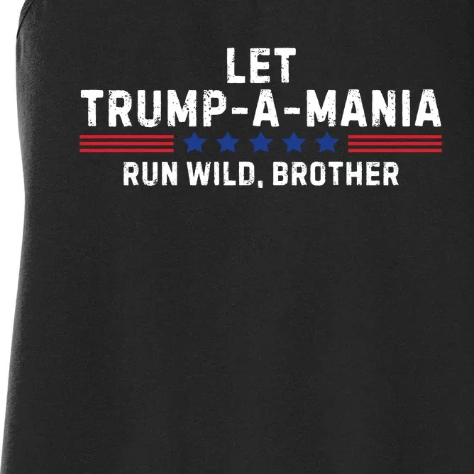 Let Trumpamania Run Wild Brother Trump 2024 Women's Racerback Tank