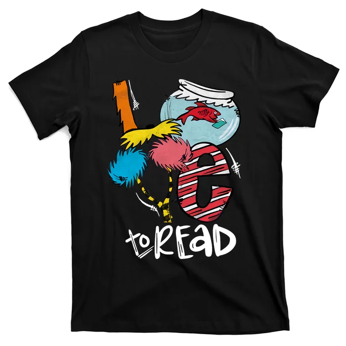 Love To Read Reading Lover Teacher Read Across America Reading Day T-Shirt