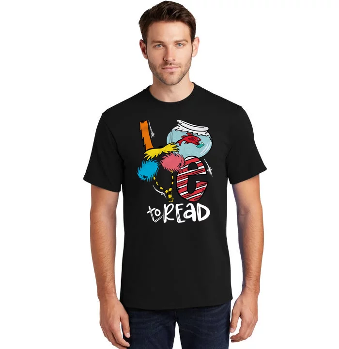 Love To Read Reading Lover Teacher Read Across America Reading Day Tall T-Shirt