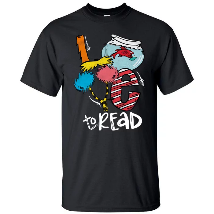 Love To Read Reading Lover Teacher Read Across America Reading Day Tall T-Shirt