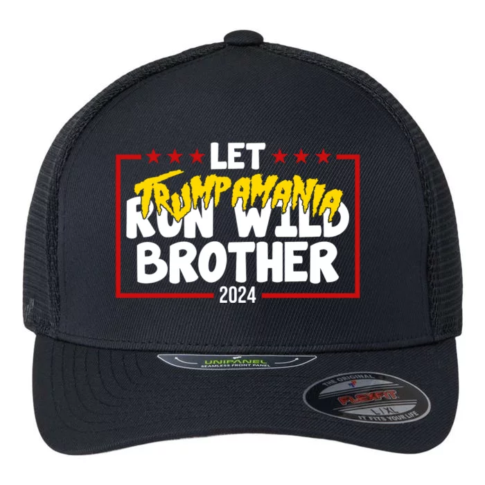 Let Trumpamania Run Wild Brother Trump 2024 Flexfit Unipanel Trucker Cap