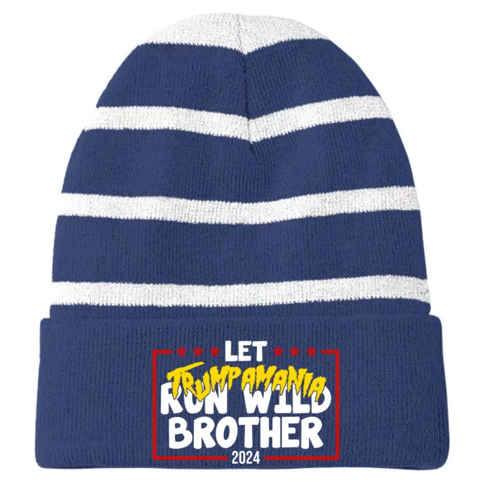 Let Trumpamania Run Wild Brother Trump 2024 Striped Beanie with Solid Band