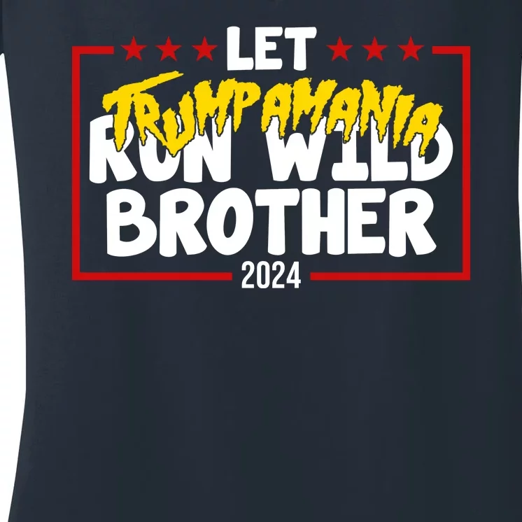 Let Trumpamania Run Wild Brother Trump 2024 Women's V-Neck T-Shirt