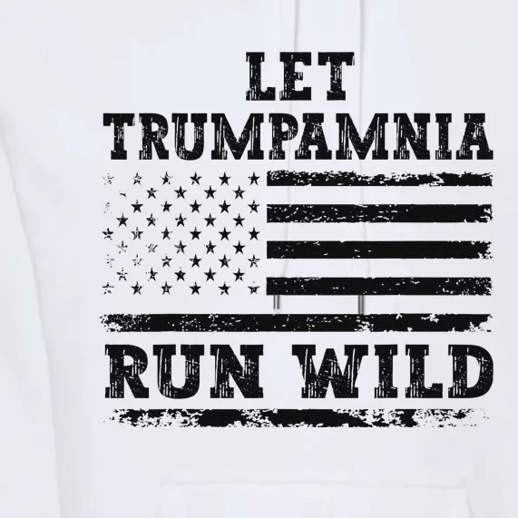 Let Trumpamania Run Wild Premium Hoodie