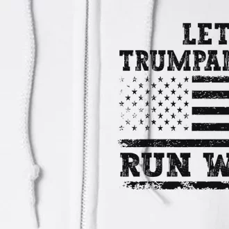 Let Trumpamania Run Wild Full Zip Hoodie