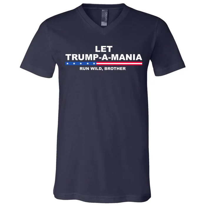 Let Trumpamania Run Wild Brother Pro Donald Trump V-Neck T-Shirt