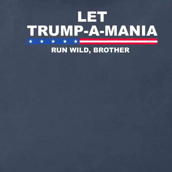 Let Trumpamania Run Wild Brother Pro Donald Trump Zip Tote Bag