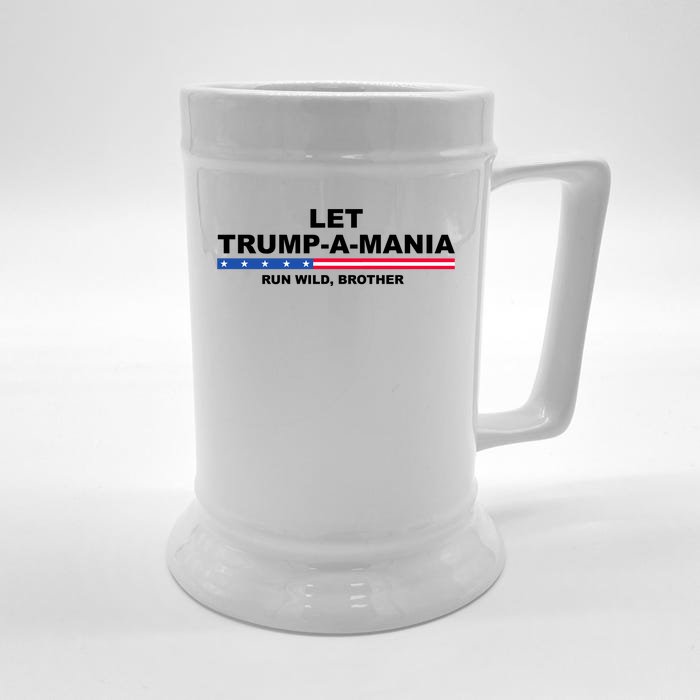 Let Trumpamania Run Wild Brother Pro Donald Trump Front & Back Beer Stein