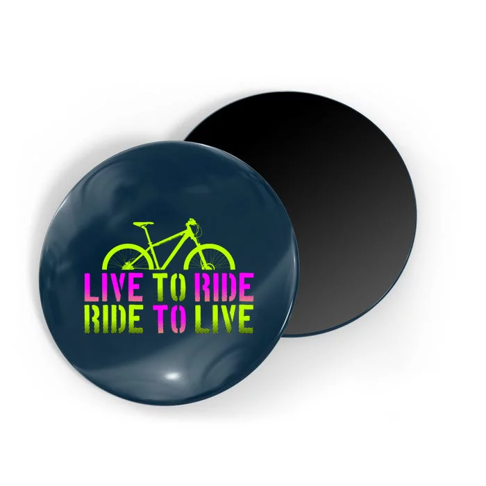 Live To Ride Ride To Live Bike Magnet