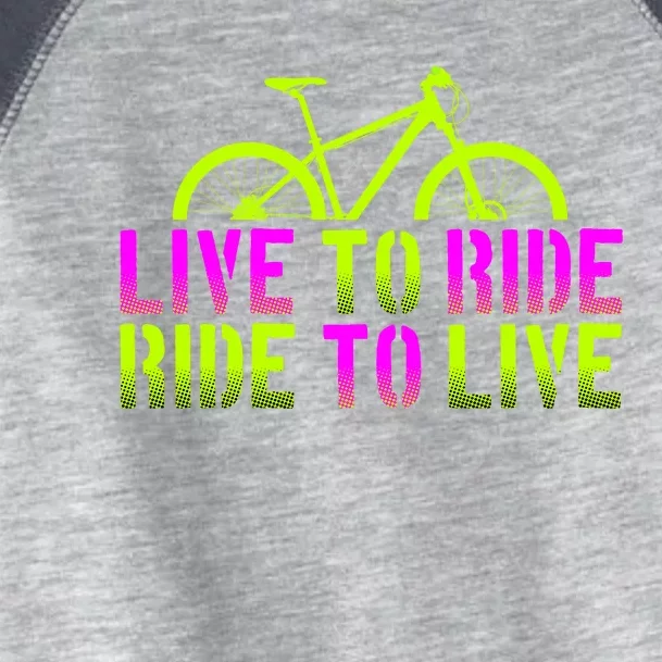 Live To Ride Ride To Live Bike Toddler Fine Jersey T-Shirt