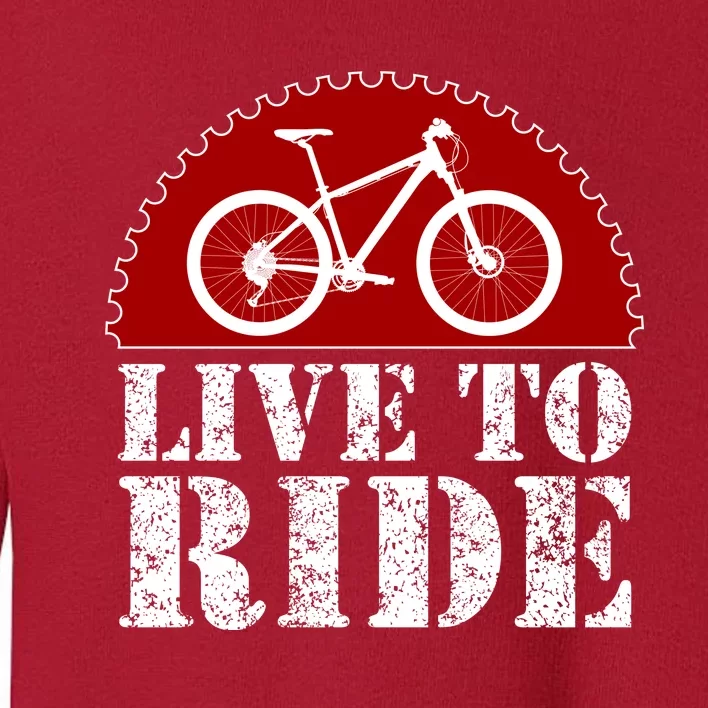 Live To Ride Biking Toddler Sweatshirt