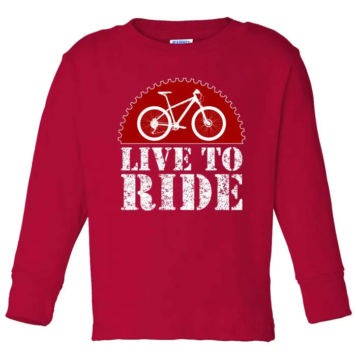 Live To Ride Biking Toddler Long Sleeve Shirt