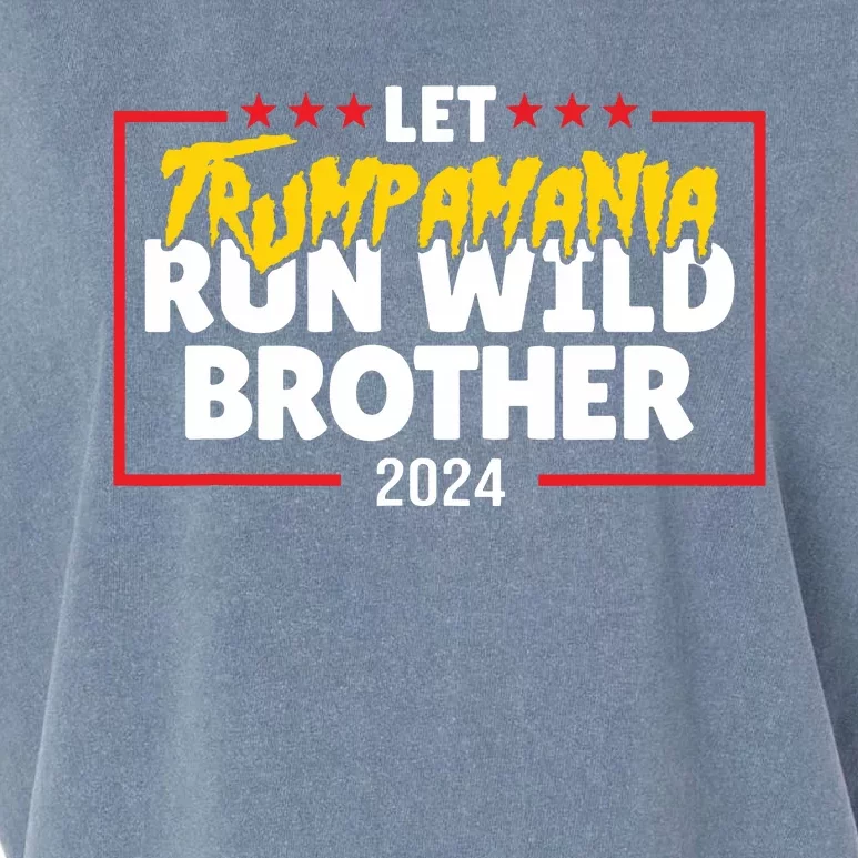 Let Trumpamania Run Wild Brother Trump 2024 Garment-Dyed Women's Muscle Tee