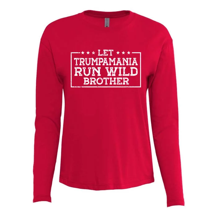 Let Trumpamania Run Wild Brother Trump 2024 Republican Womens Cotton Relaxed Long Sleeve T-Shirt