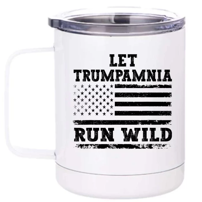 Let Trumpamania Run Wild Trump 2024 Front & Back 12oz Stainless Steel Tumbler Cup