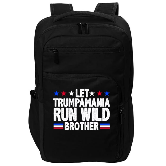 Let Trumpamania Run Wild Brother Pro Trump Impact Tech Backpack