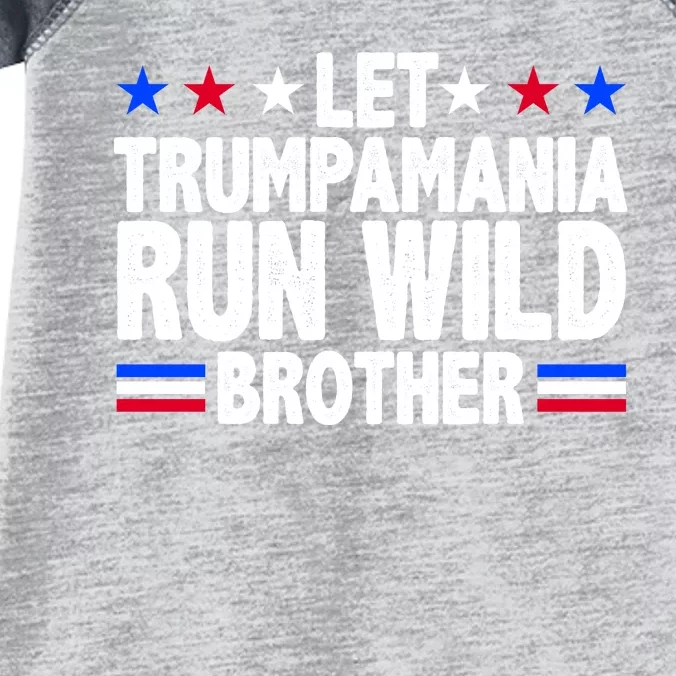 Let Trumpamania Run Wild Brother Pro Trump Infant Baby Jersey Bodysuit