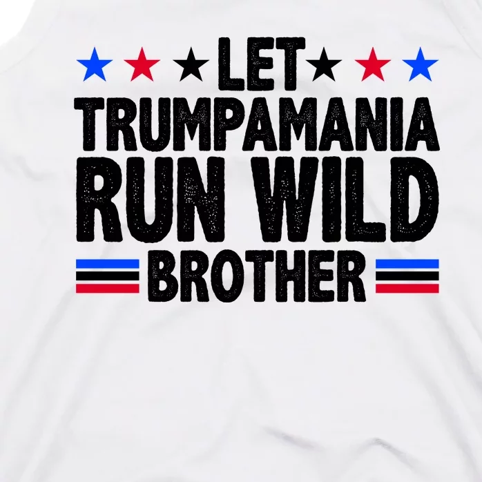 Let Trumpamania Run Wild Brother Pro Trump Tank Top