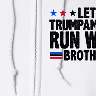 Let Trumpamania Run Wild Brother Pro Trump Full Zip Hoodie