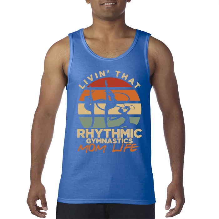 Livin That Rhythmic Gymnastics Mom Life Artistic Gymnast Cool Gift Tank Top