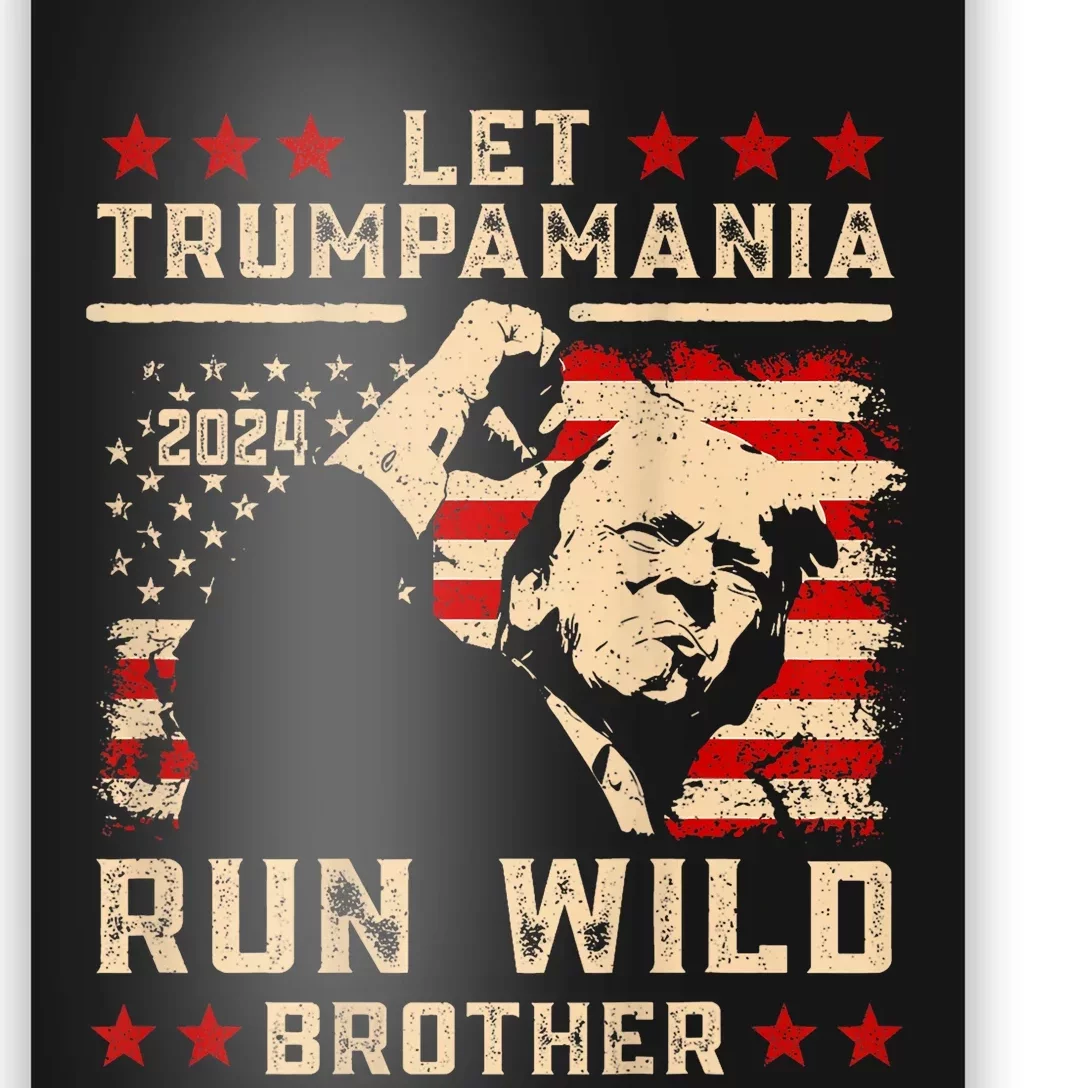 Let Trumpamania Run Wild Trump 45 47 Political Trumpamania Poster