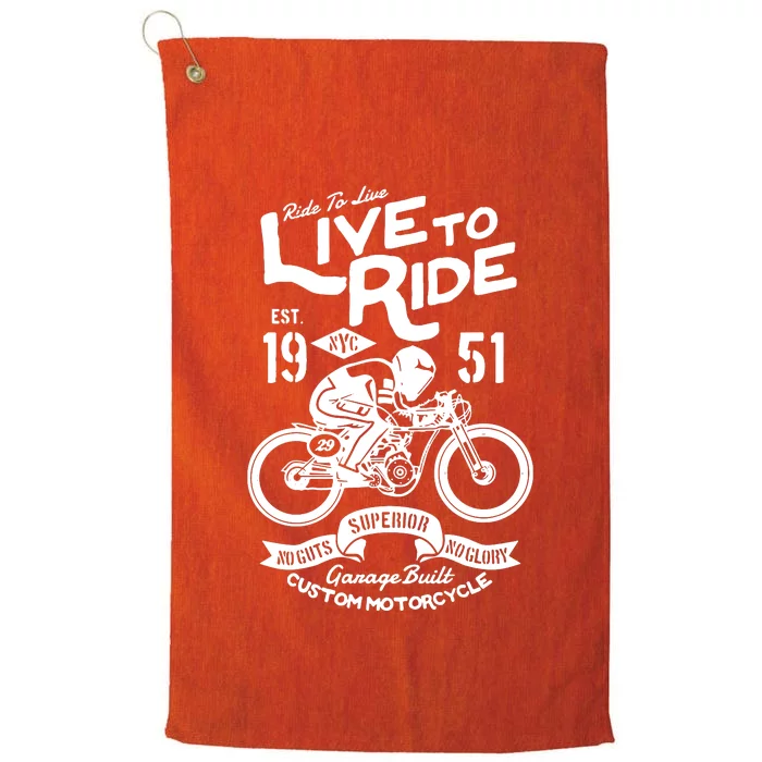 Live To Ride Motorbike Motorcycle Biker Platinum Collection Golf Towel