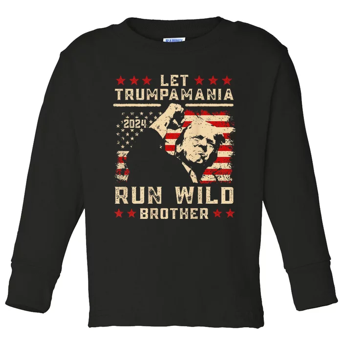 Let Trumpamania Run Wild Trump 45 47 Political Trumpamania Gift Toddler Long Sleeve Shirt