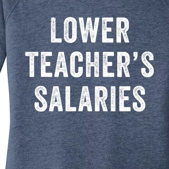 Lower Teacher Salaries Meaningful Gift Women's Perfect Tri Tunic Long Sleeve Shirt