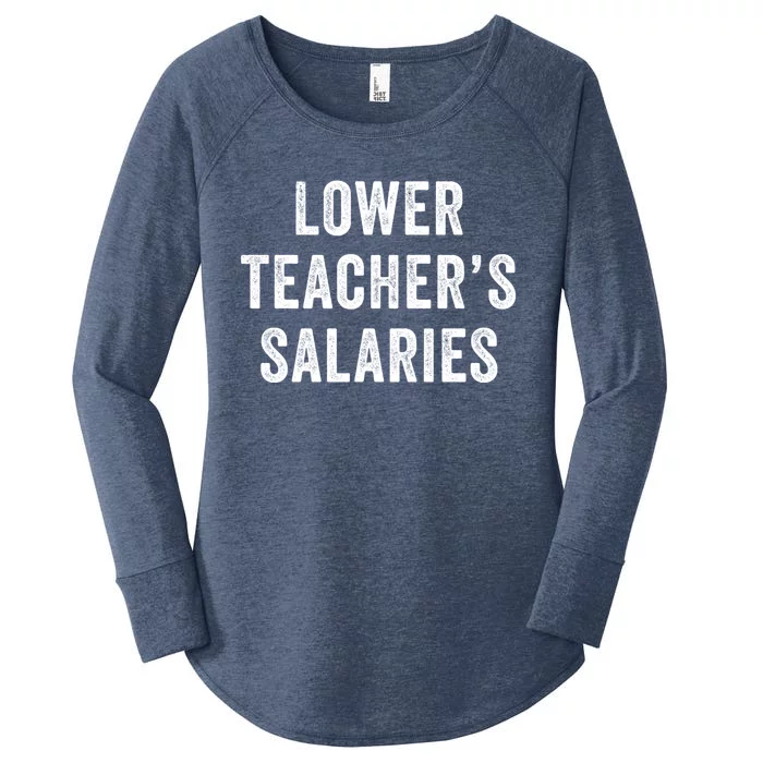 Lower Teacher Salaries Meaningful Gift Women's Perfect Tri Tunic Long Sleeve Shirt