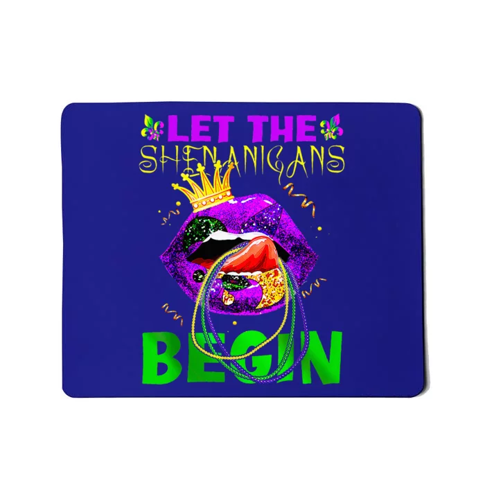 Let The Shenanigans Begin Mardi Gras Mousepad