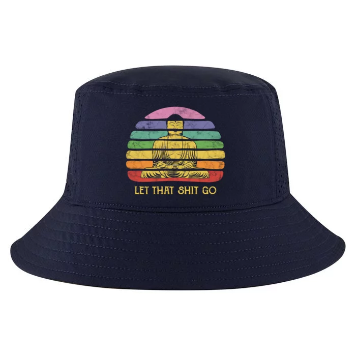 Let That Shitgo Buddha Cute Gift Funny Meditating Budda Budha Cool Comfort Performance Bucket Hat