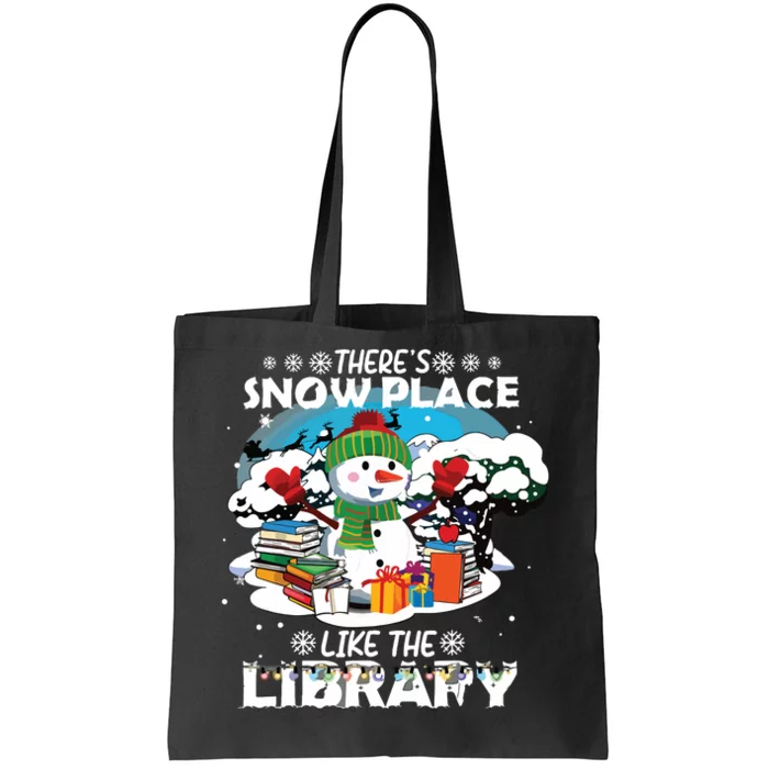 Librarian Theres Snow Place Like The Library Christmas Snow Tote Bag