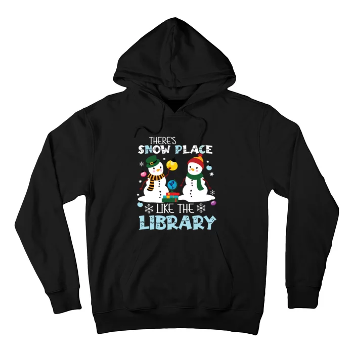 Librarian Theres Snow Place Like The Library Christmas Hoodie