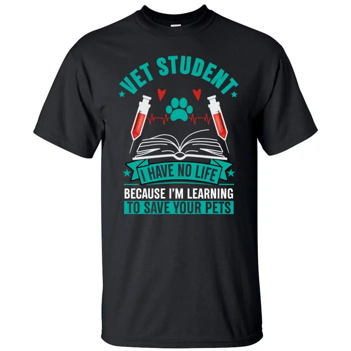 Learning To Save Pets Funny Vet Tech Veterinarians Student Cute Gift Tall T-Shirt