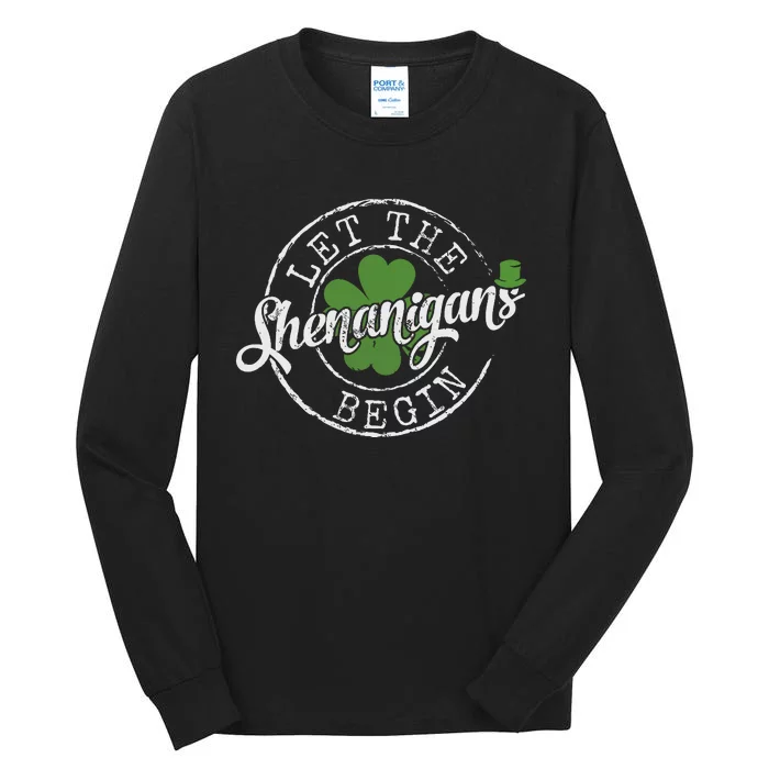 Let The Shenanigans Begin Funny Clovers St Patricks Day Tall Long Sleeve T-Shirt