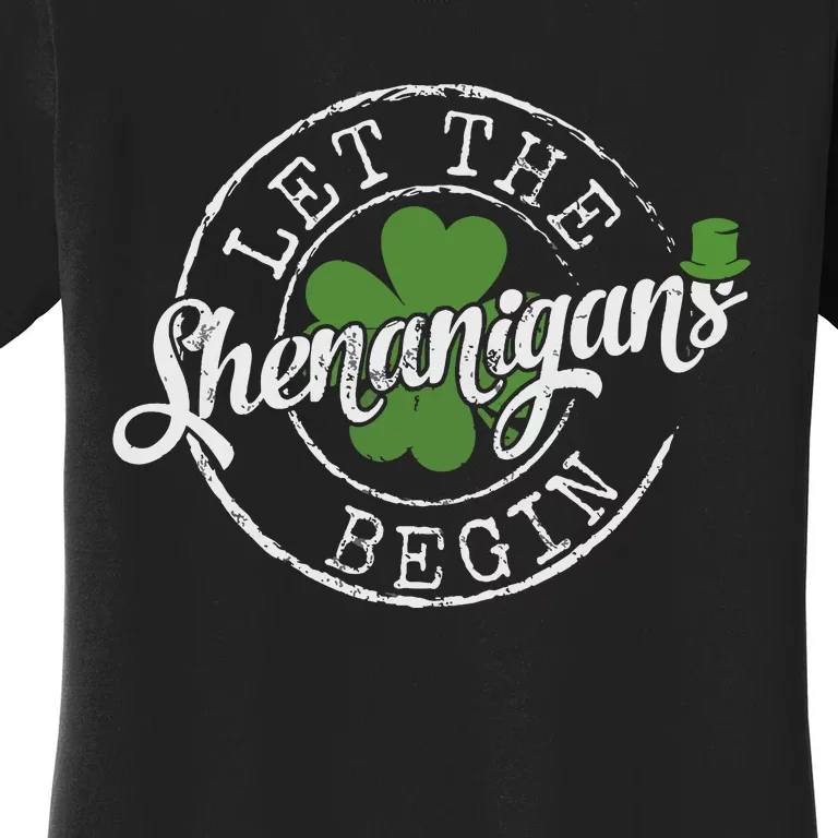 Let The Shenanigans Begin Funny Clovers St Patricks Day Women's T-Shirt