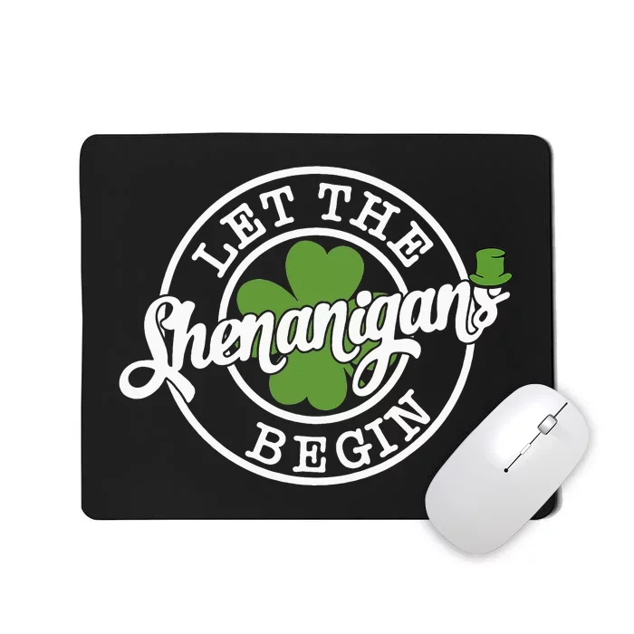 Let The Shenanigans Begin Mousepad