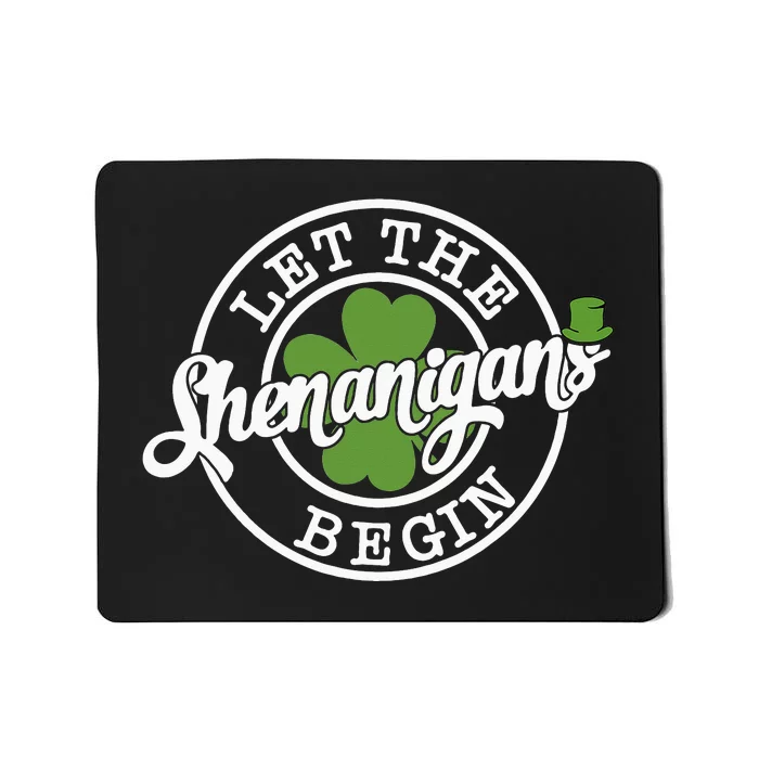 Let The Shenanigans Begin Mousepad