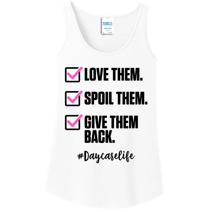 Love Them Spoil Them Give Them Back Daycarelife Teacher Gift Ladies Essential Tank