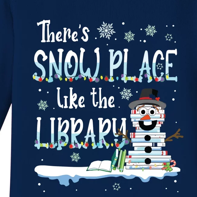 Librarian Theres Snow Place Like The Library Christmas Snow Baby Long Sleeve Bodysuit