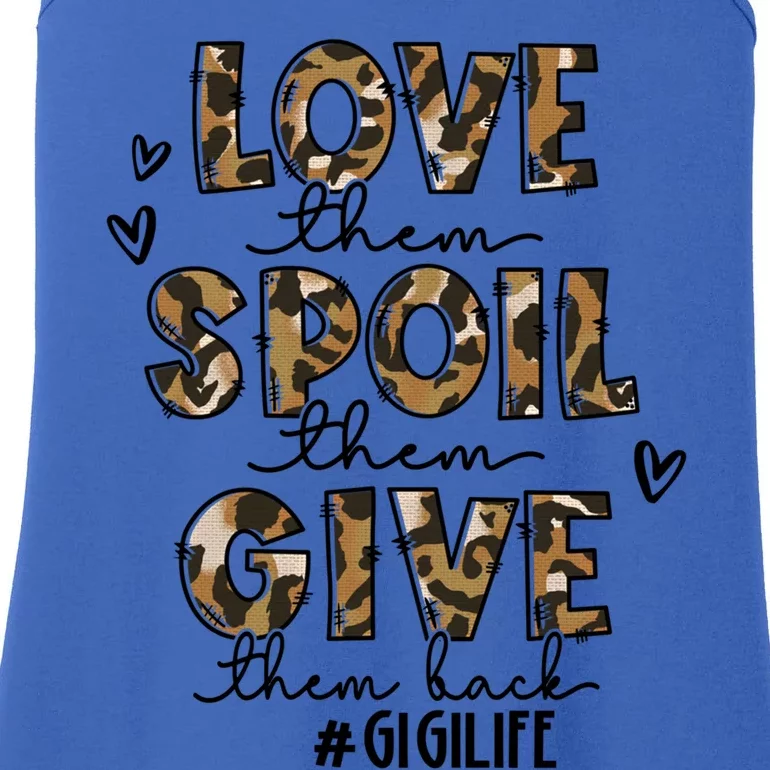 Love Them Spoil Them Give Them Back Funny Gigi Life Birthday Gift Ladies Essential Tank