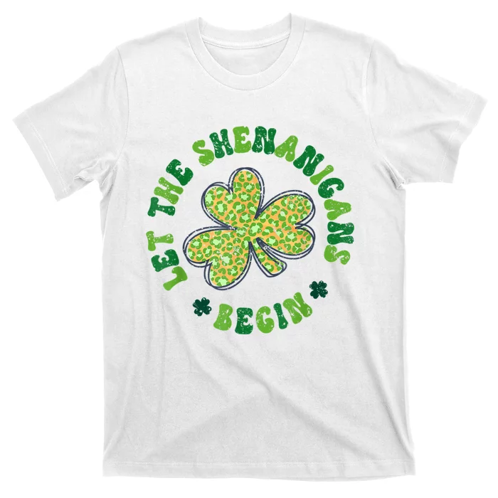 Let The Shenanigans Begin Funny St Patricks Day T-Shirt