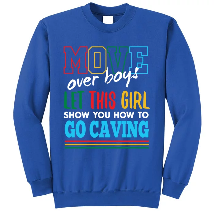 Let This Show You How To Go Caving Funny Spelunking Gift Sweatshirt