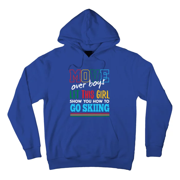 Let This Show You How To Go Skiing Funny Skier Humor Cool Gift Hoodie