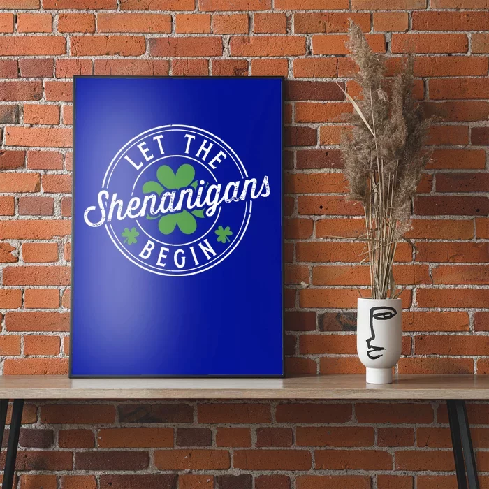 Let The Shenanigans Begin With Shamrock For St Patricks Day Gift Poster