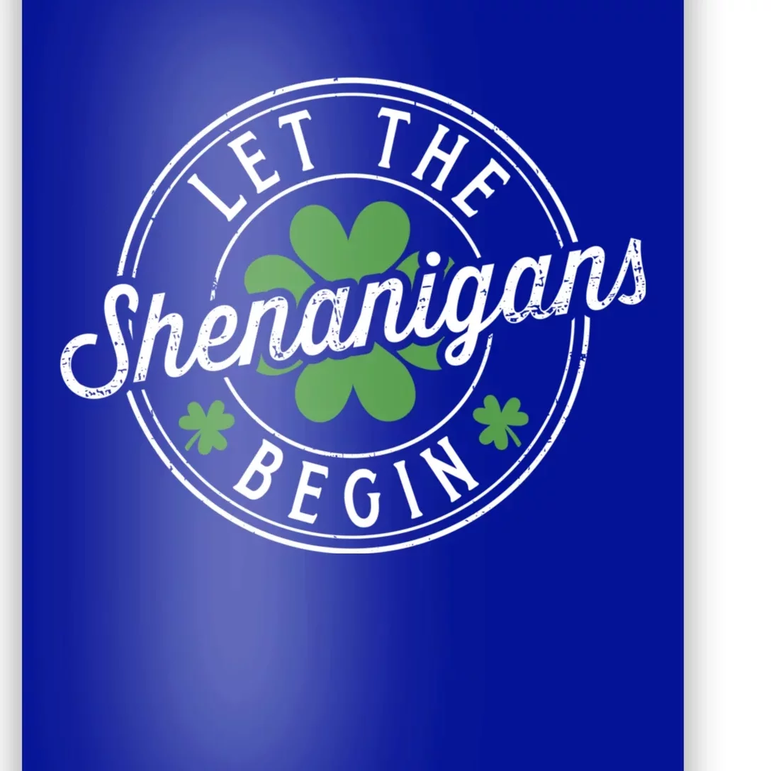 Let The Shenanigans Begin With Shamrock For St Patricks Day Gift Poster